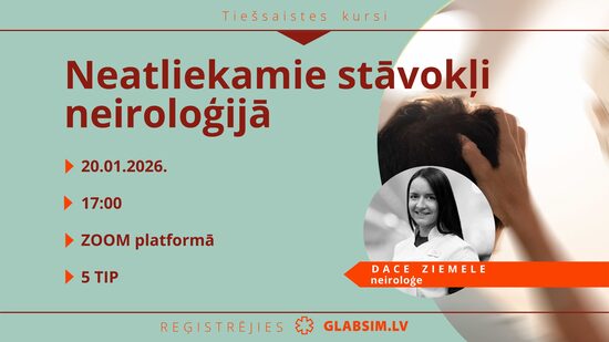 Tiešsaistes kursi "Neatliekamie stāvokļi neiroloģijā" 20.01.2026.